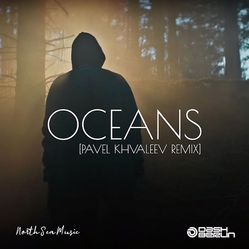 Dash Berlin - Oceans (Pavel Khvaleev Remix)